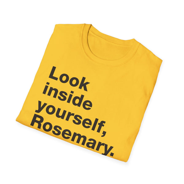 Look inside yourself, Rosemary - Short-Sleeve Unisex T-Shirt