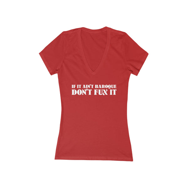 If it ain't baroque, don't Fux it - Short Sleeve Deep V-Neck Tee