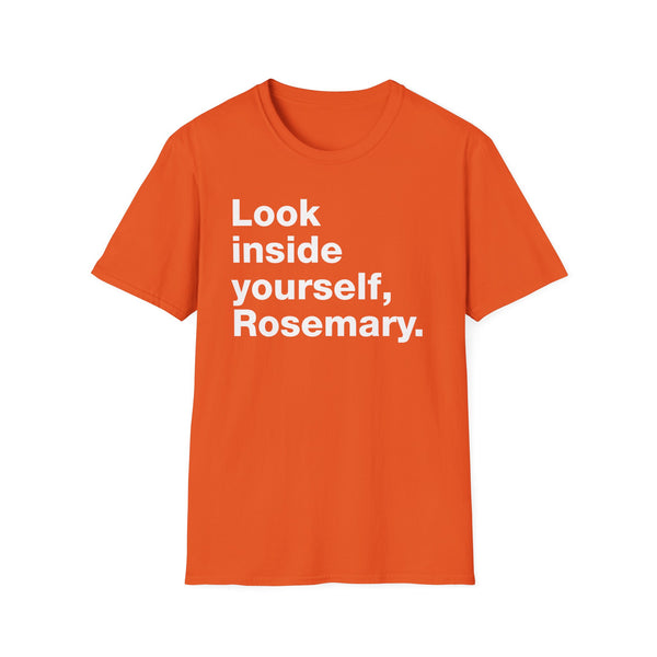 Look inside yourself, Rosemary - Short-Sleeve Unisex T-Shirt