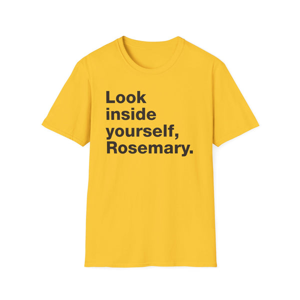 Look inside yourself, Rosemary - Short-Sleeve Unisex T-Shirt
