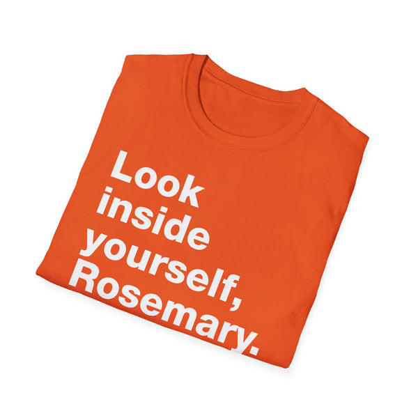 Look inside yourself, Rosemary - Short-Sleeve Unisex T-Shirt