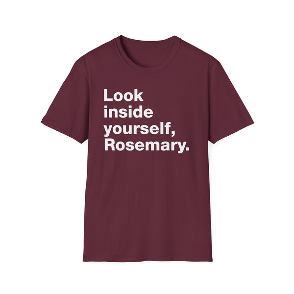 Look inside yourself, Rosemary - Short-Sleeve Unisex T-Shirt