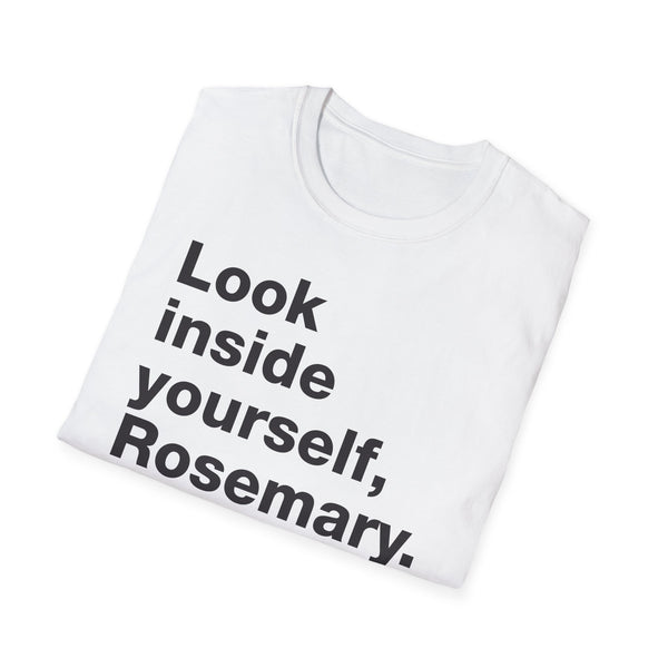 Look inside yourself, Rosemary - Short-Sleeve Unisex T-Shirt