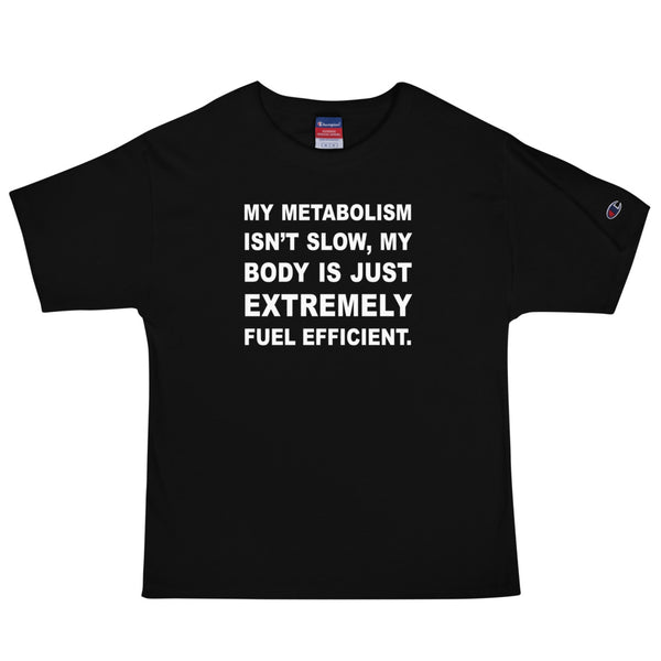 Fuel Efficient Body - Men's Champion T-Shirt