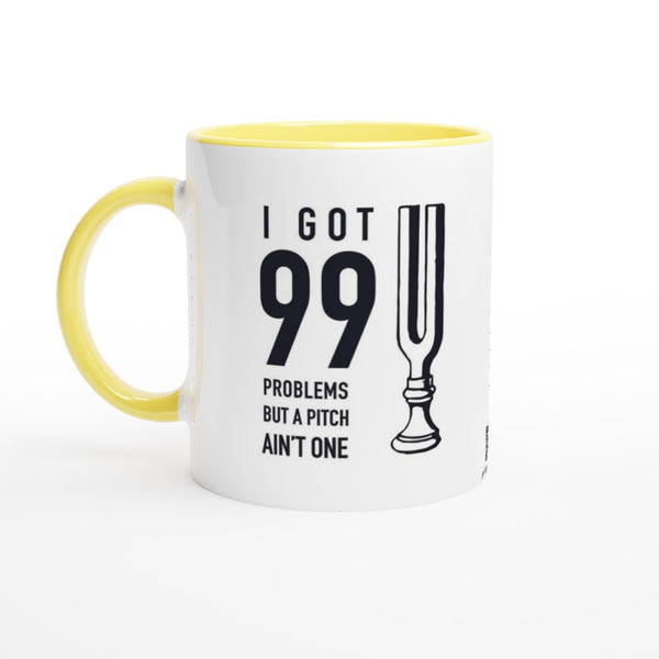 99 Problems - 11oz Ceramic Mug with Color Inside