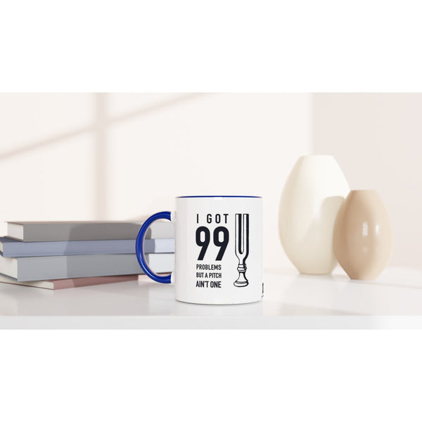 99 Problems - 11oz Ceramic Mug with Color Inside
