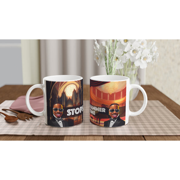 Stops, Hammer time. - White 11oz Ceramic Mug