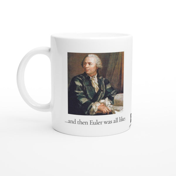 i Can't Even - Euler - 11oz Ceramic Mug