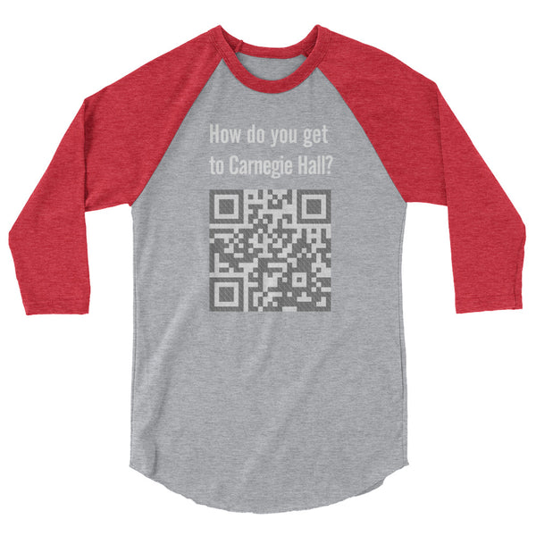 How do you get to Carnegie Hall  - Unisex 3/4 sleeve T-Shirt