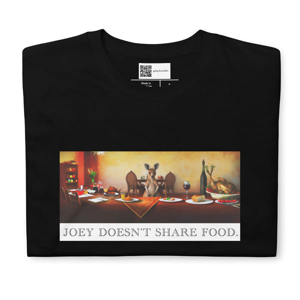 Joey Doesn't Share Food - Short Sleeve T-Shirt