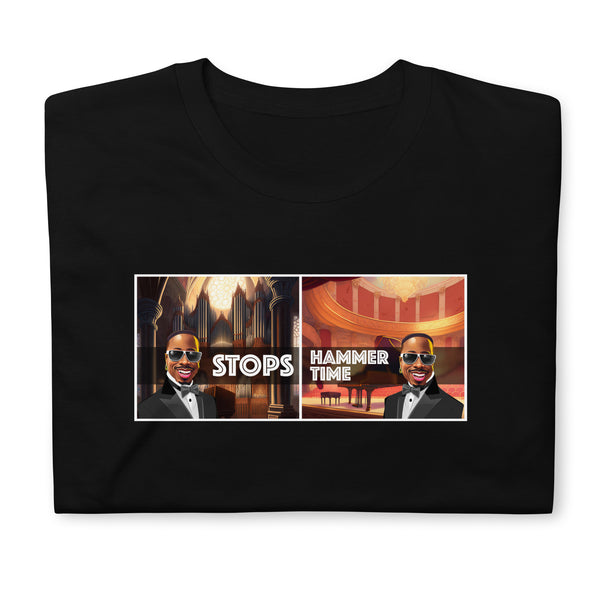 Stops, Hammer Time. Short-Sleeve T-shirt