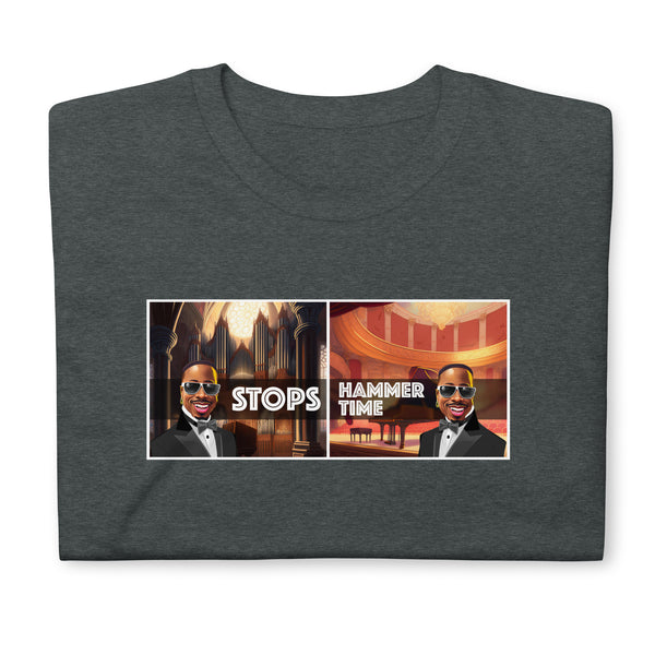 Stops, Hammer Time. Short-Sleeve T-shirt