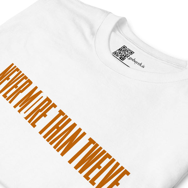 Never More Than Twelve - Short-Sleeve T-Shirt