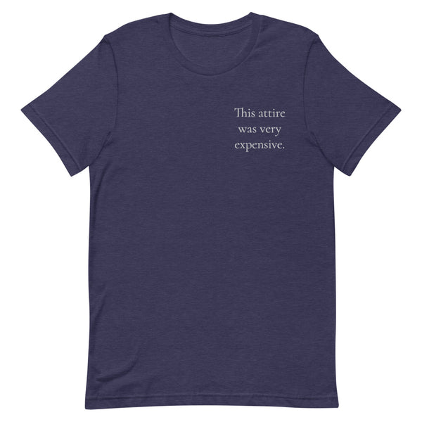 This attire was very expensive Short-Sleeve Unisex T-Shirt