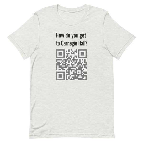 How do you get to Carnegie Hall - Short-Sleeve Unisex T-Shirt