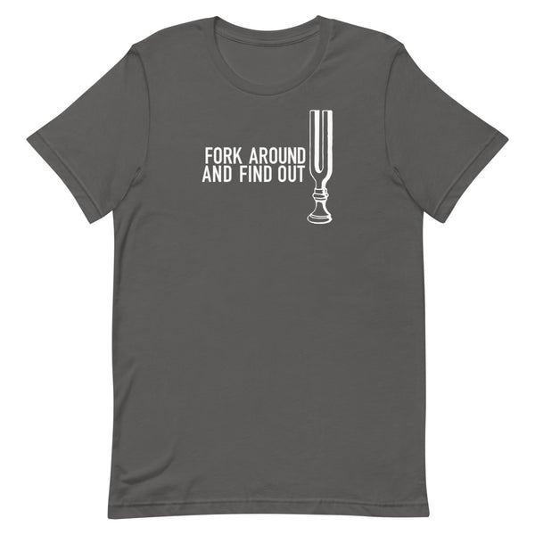 Fork Around and Find Out - Short-Sleeve Unisex T-Shirt