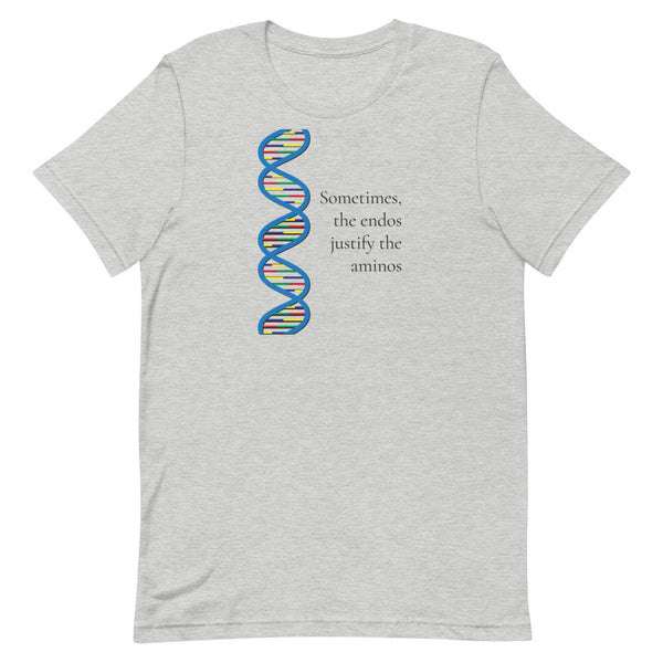 Sometimes, the endos justify the aminos - Short-Sleeve Unisex T-Shirt