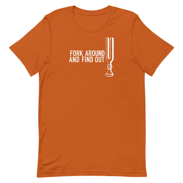 Fork Around and Find Out - Short-Sleeve Unisex T-Shirt