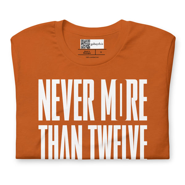 Never More Than Twelve - Short-Sleeve T-Shirt