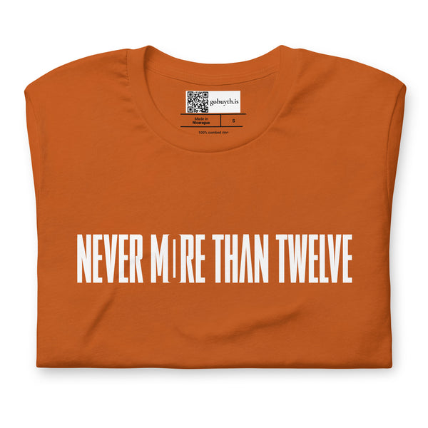 Never More Than Twelve - Short-Sleeve T-Shirt