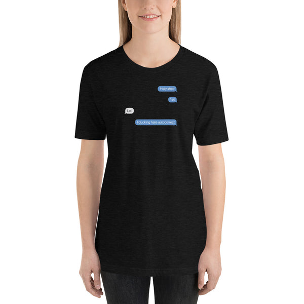 I ducking hate autocorrect - Short-Sleeve Unisex T-Shirt