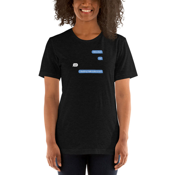 I ducking hate autocorrect - Short-Sleeve Unisex T-Shirt