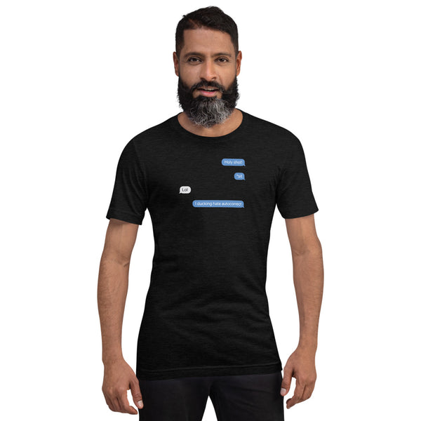 I ducking hate autocorrect - Short-Sleeve Unisex T-Shirt
