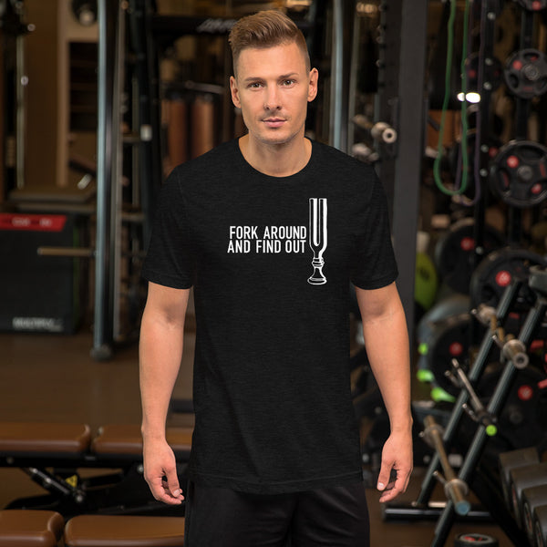 Fork Around and Find Out - Short-Sleeve Unisex T-Shirt