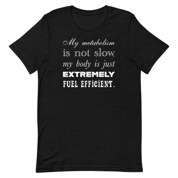 Fuel Efficient Body - Short-Sleeve T-Shirt