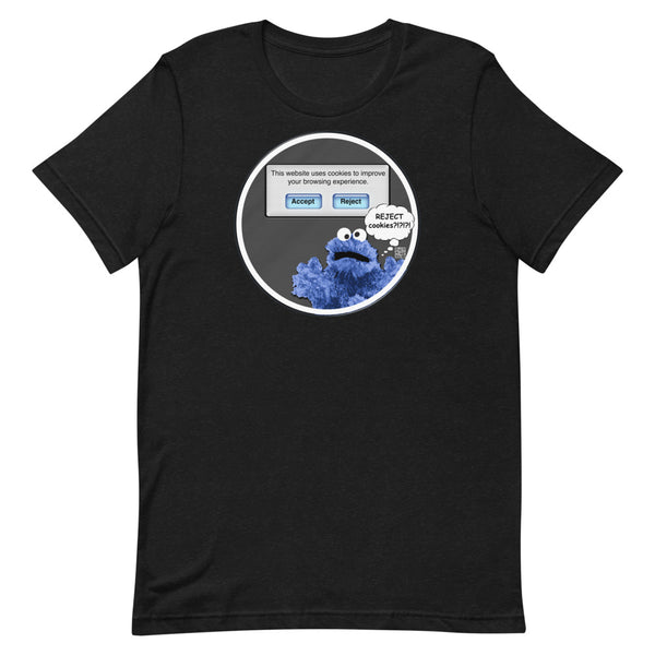 Reject Cookies? - Short-Sleeve Unisex T-Shirt