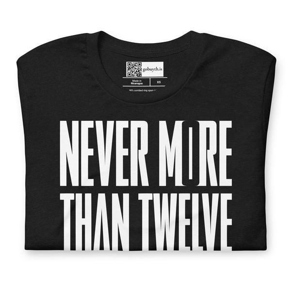 Never More Than Twelve - Short-Sleeve T-Shirt