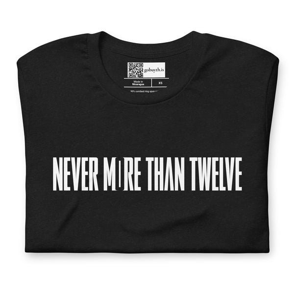 Never More Than Twelve - Short-Sleeve T-Shirt
