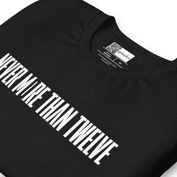 Never More Than Twelve - Short-Sleeve T-Shirt