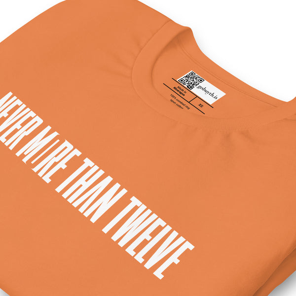 Never More Than Twelve - Short-Sleeve T-Shirt