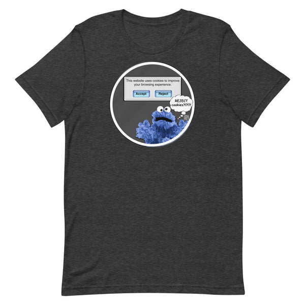 Reject Cookies? - Short-Sleeve Unisex T-Shirt