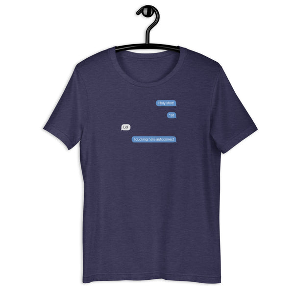 I ducking hate autocorrect - Short-Sleeve Unisex T-Shirt