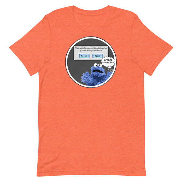 Reject Cookies? - Short-Sleeve Unisex T-Shirt