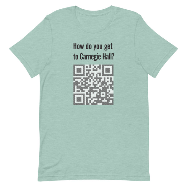How do you get to Carnegie Hall - Short-Sleeve Unisex T-Shirt
