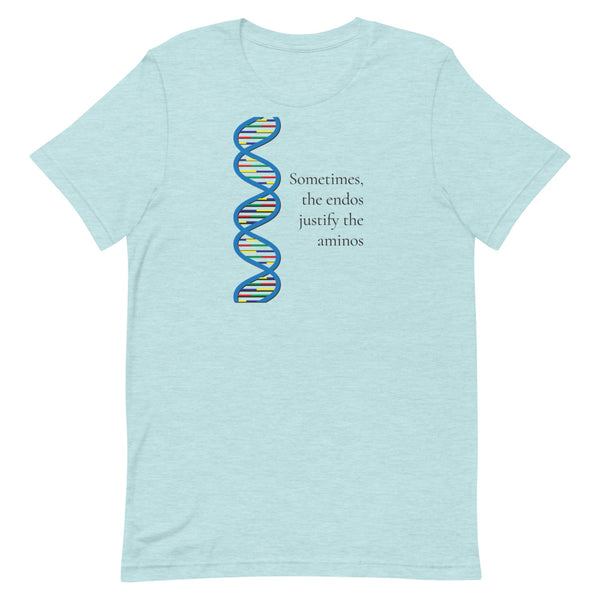 Sometimes, the endos justify the aminos - Short-Sleeve Unisex T-Shirt