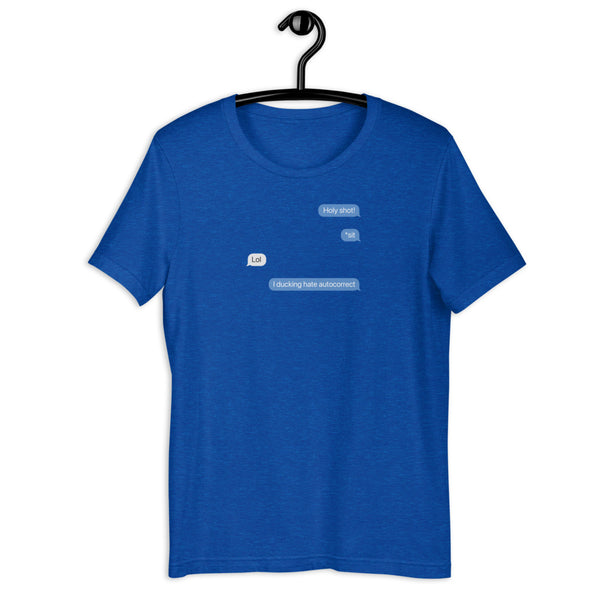 I ducking hate autocorrect - Short-Sleeve Unisex T-Shirt