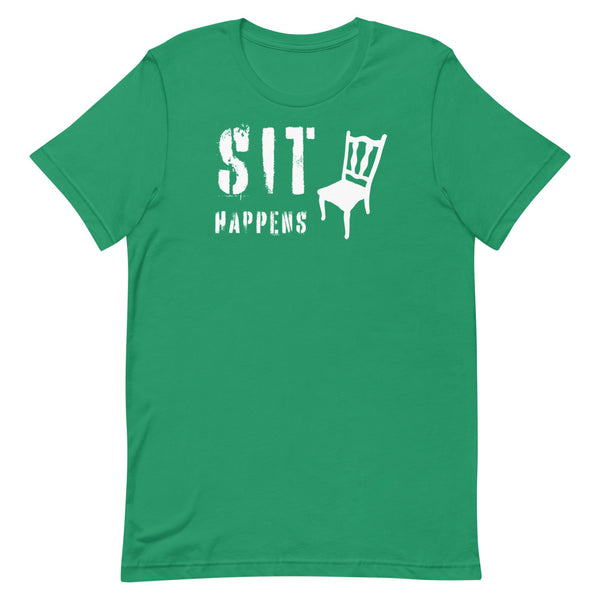 Sit Happens - Short-Sleeve Unisex T-Shirt