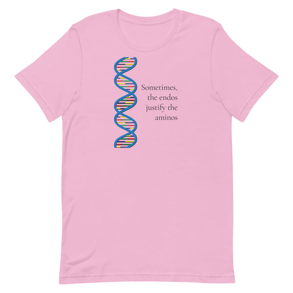 Sometimes, the endos justify the aminos - Short-Sleeve Unisex T-Shirt