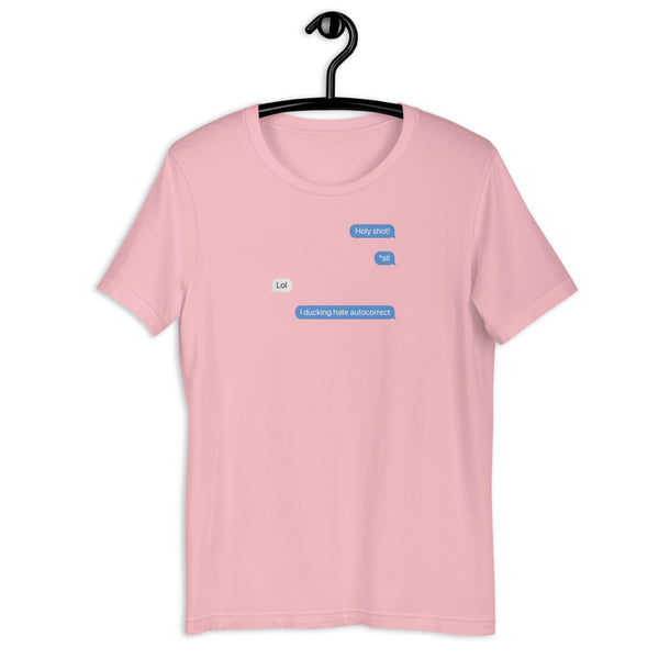 I ducking hate autocorrect - Short-Sleeve Unisex T-Shirt