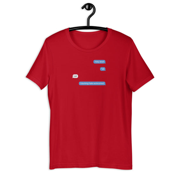 I ducking hate autocorrect - Short-Sleeve Unisex T-Shirt