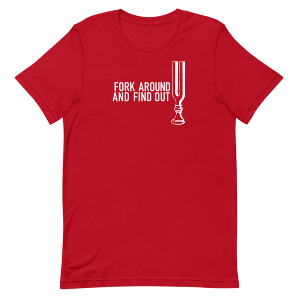 Fork Around and Find Out - Short-Sleeve Unisex T-Shirt