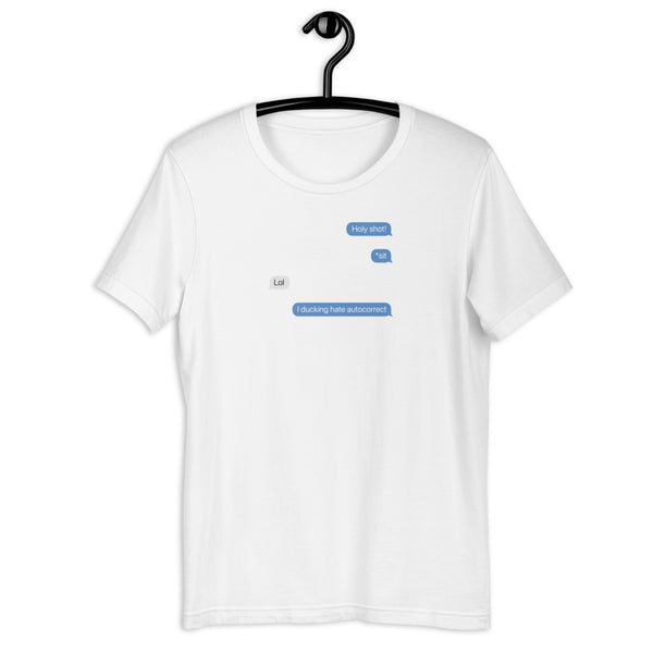 I ducking hate autocorrect - Short-Sleeve Unisex T-Shirt