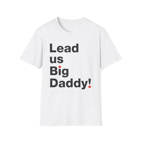 Lead us, Big Daddy! - Short-Sleeve Unisex T-Shirt