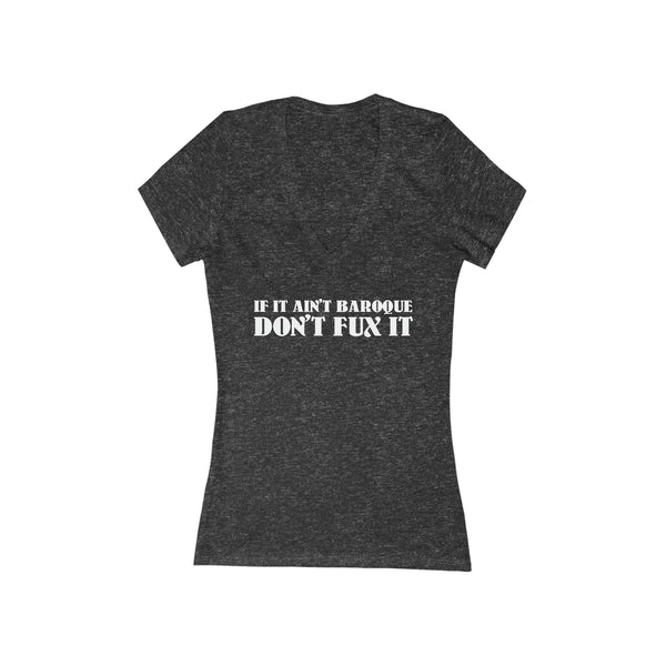 If it ain't baroque, don't Fux it - Short Sleeve Deep V-Neck Tee