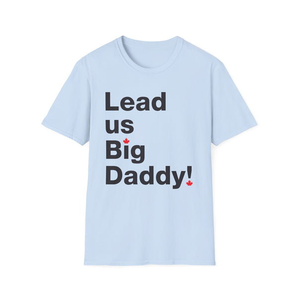 Lead us, Big Daddy! - Short-Sleeve Unisex T-Shirt