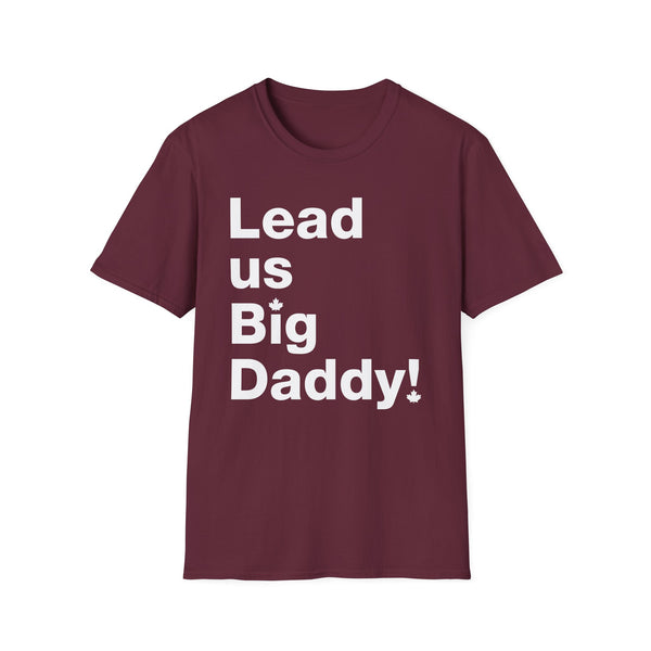 Lead us, Big Daddy! - Short-Sleeve Unisex T-Shirt